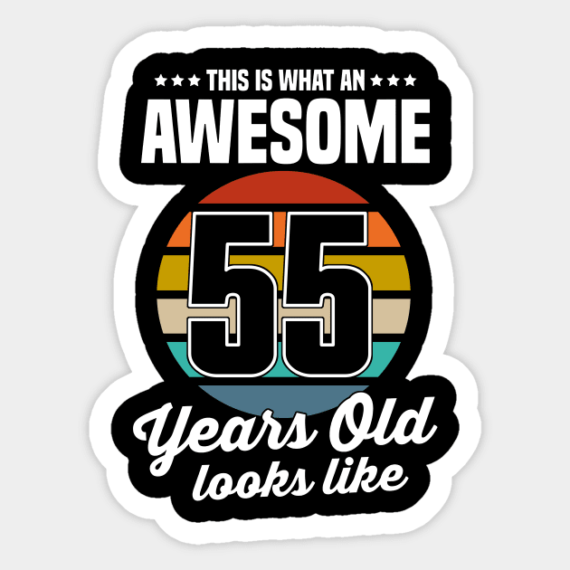 Vintage This Is What An Awesome 55 Years Old Looks Like Sticker by louismcfarland